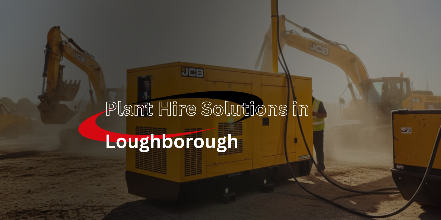 Plant Hire Solutions in Loughborough