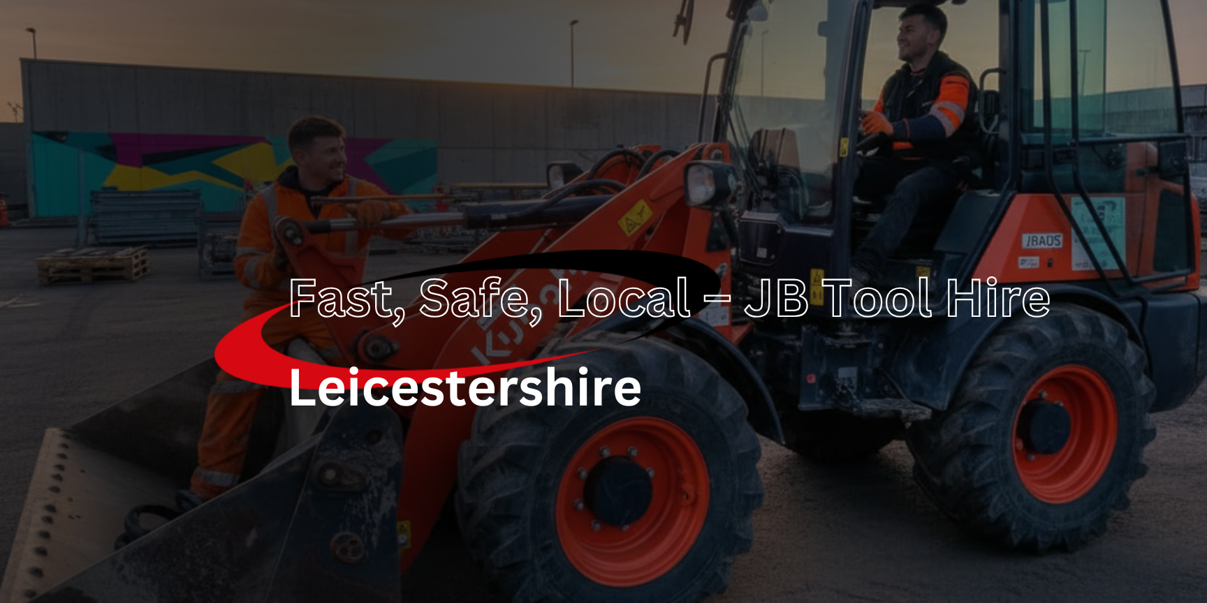 Fast, Safe, Local – JB Tool Hire Leicestershire