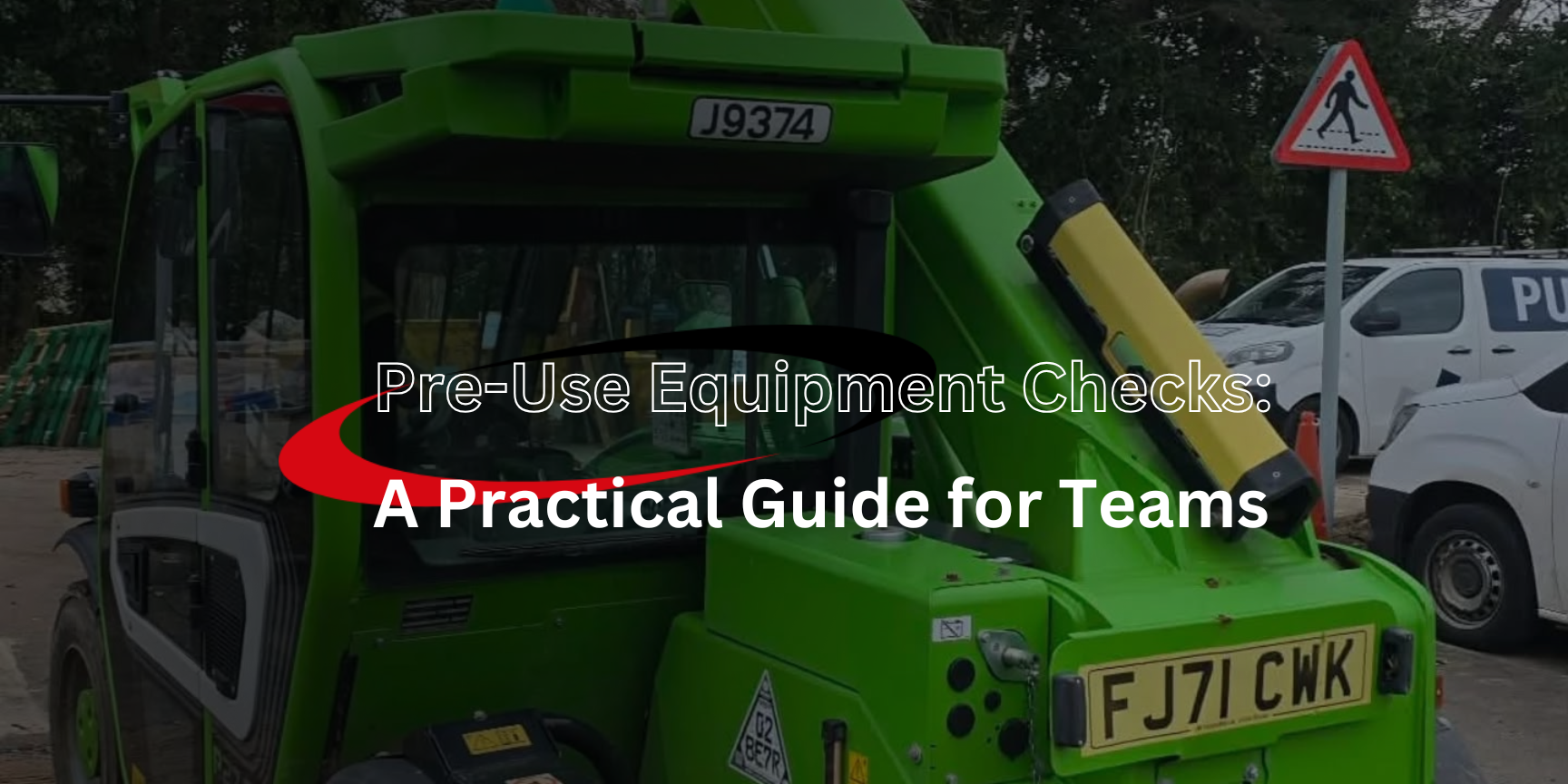 Pre-Use Equipment Checks: A Practical Guide for Teams